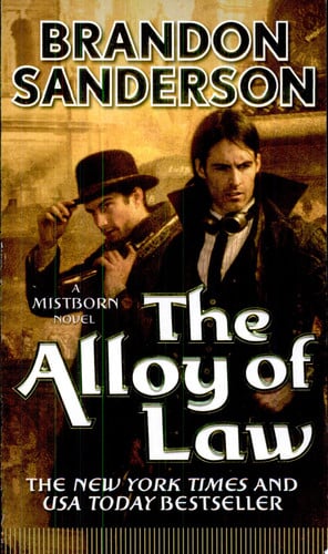 The Alloy of Law: A Mistborn Novel (The Mistborn Saga, 4)