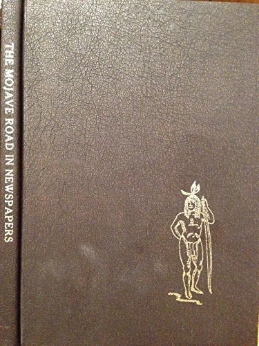 The Mojave Road in newspapers (Tales of the Mojave Road ; no. 6)