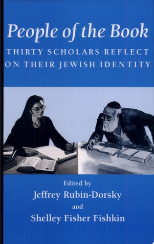 People of the Book: Thirty Scholars Reflect on Their Jewish Identity (Wisconsin Studies in Autobiography)