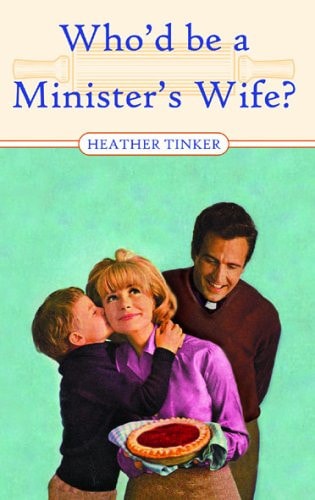 Who'd be a Minister's Wife?