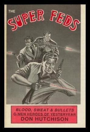 The Super Feds: A Facsimile Selection of Dynamic G-Men Stories from the 1930s (Starmont Popular Culture Study, #8)