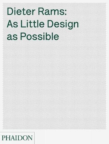 Dieter Rams: As Little Design as Possible