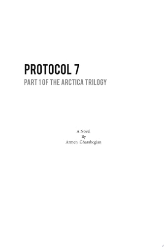 Protocol 7 (Part One of the Arctica Trilogy)