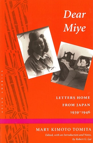 Dear Miye: Letters Home from Japan, 1939-1946 (Asian America)