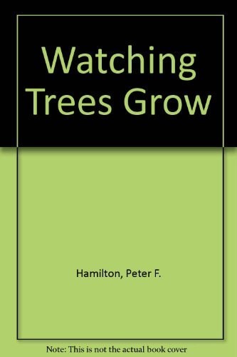 Watching Trees Grow