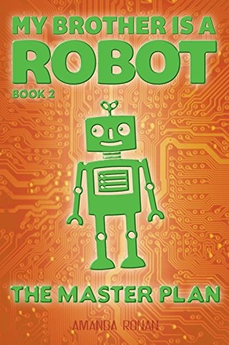 #2 the Master Plan (My Brother Is a Robot)