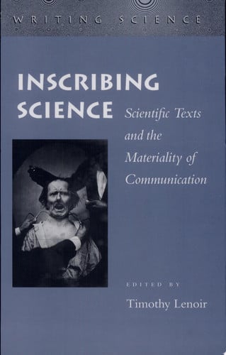 Inscribing Science: Scientific Texts and the Materiality of Communication