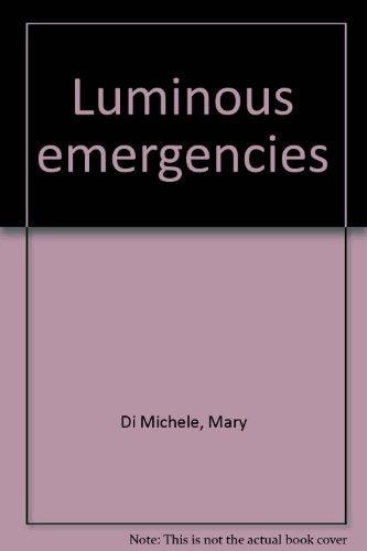 Luminous Emergencies