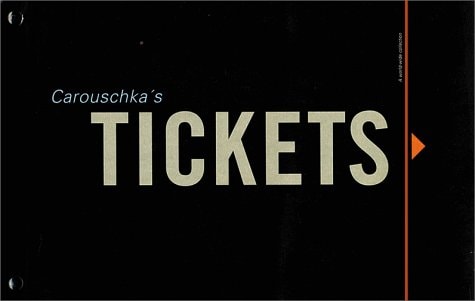 Carouschka's Tickets