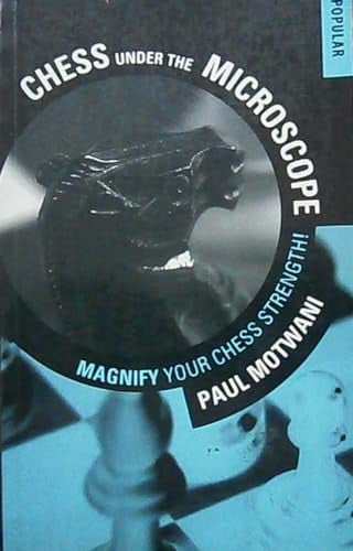 Chess Under the Microscope: Magnify Your Chess Strength!