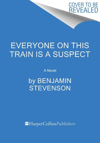 Everyone on This Train Is a Suspect: A Novel (The Ernest Cunningham Mysteries, 2)