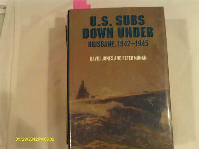 U.S. Subs Down Under: Brisbane 1942-1945
