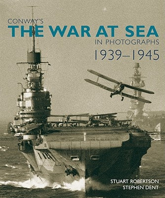 Conway's the War at Sea in Photographs, 1939-1945