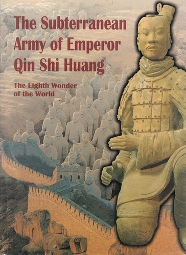 The Subterranean Army of Emperor Qin Shi Huang