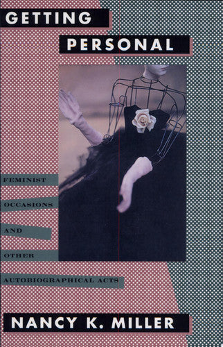 Getting Personal: Feminist Occasions and Other Autobiographical Acts