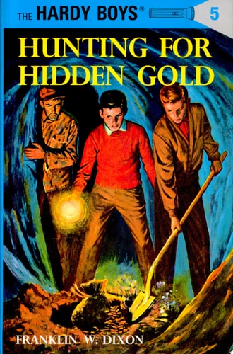 Hunting for Hidden Gold (The Hardy Boys, No. 5)