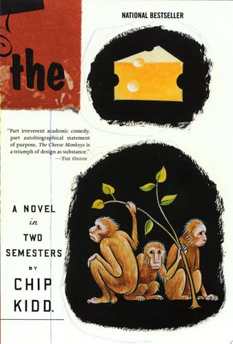 The Cheese Monkeys: A Novel in Two Semesters