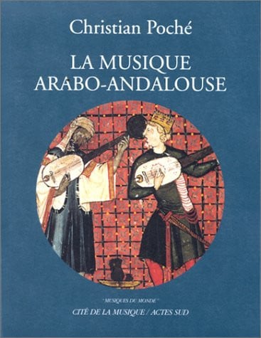 La Musique arabo-andalouse (+ 1cd gratuit) [French edition]