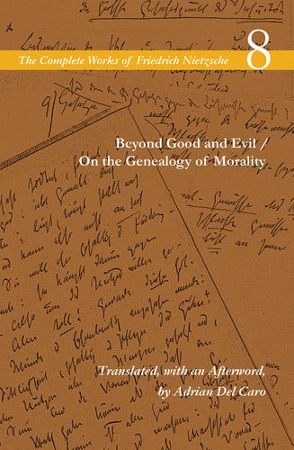 The Complete Works of Friedrich Nietzsche, Vol. 8 (Beyond Good and Evil / On the Genealogy of Morality)
