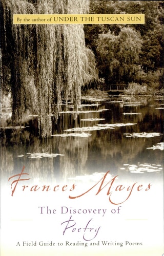 The Discovery of Poetry: A Field Guide to Reading and Writing Poems