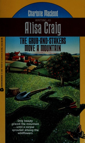 The Grub-And-Stakers Move a Mountain