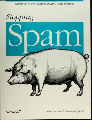 Stopping Spam: Stamping Out Unwanted Email and News Postings