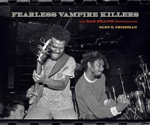 Fearless Vampire Killers: The Bad Brains Photographs