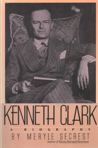 Kenneth Clark: A biography