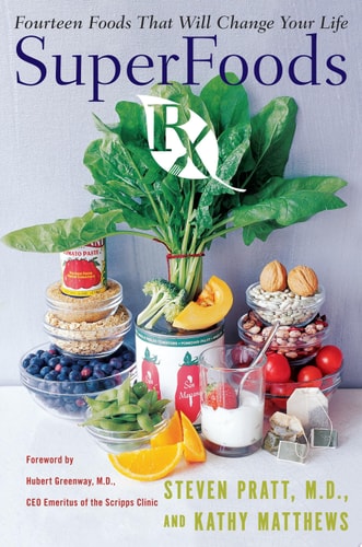 SuperFoods Rx: Fourteen Foods That Will Change Your Life