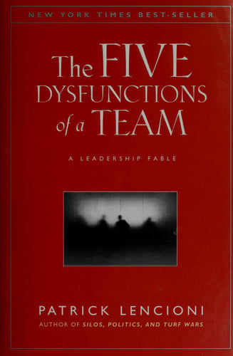 The Five Dysfunctions of a Team: A Leadership Fable (J-B Lencioni Series)