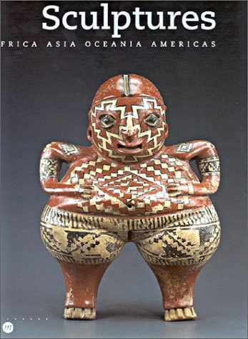 Sculptures: Africa, Asia, Oceania, Americas