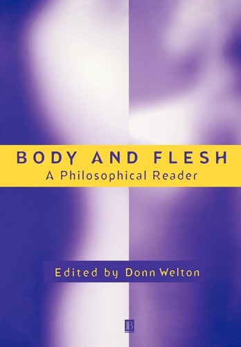 Body and Flesh: A Philosophical Reader