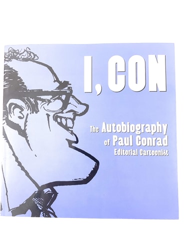 I,Con: The Autobiography of Paul Conrad