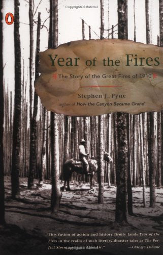 Year of the Fires: The Story of the Great Fires of 1910