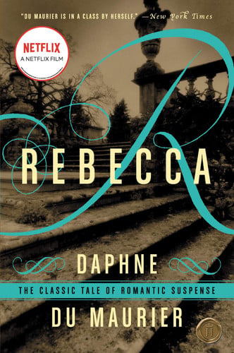 Rebecca - The Classic Tale Of Romantic Suspense