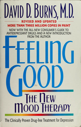 Feeling Good: The New Mood Therapy