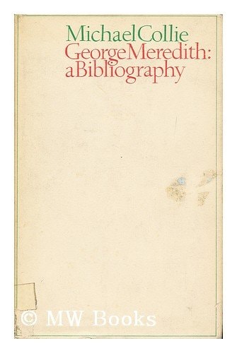 George Meredith: A bibliography