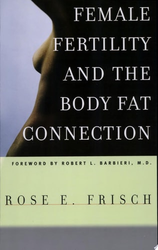 Female Fertility and the Body Fat Connection (Women in Culture and Society)