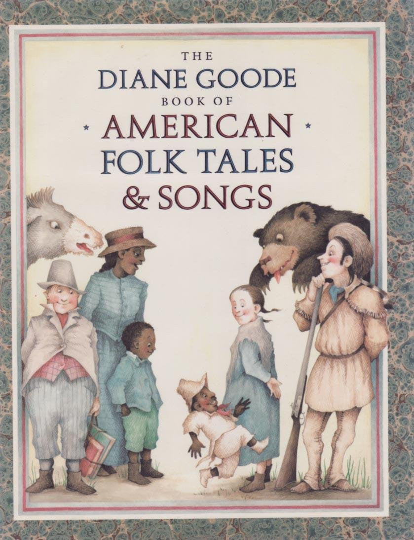 Diane Goode's Book of American Folk Tales and Songs