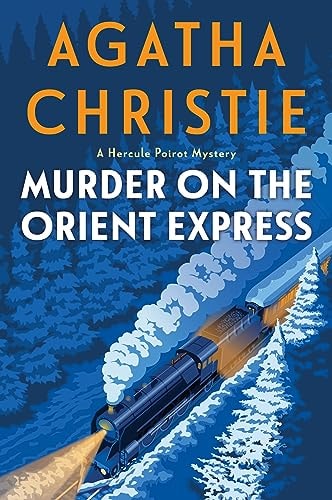 Murder on the Orient Express: A Hercule Poirot Mystery: The Official Authorized Edition (Hercule Poirot Mysteries, 9)