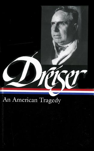 Theodore Dreiser: An American Tragedy (Library of America No.140)