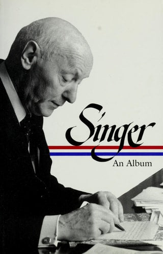 Isaac Bashevis Singer: An Album