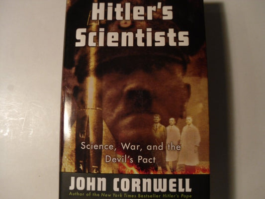 Hitler's Scientists: Science, War, and the Devil's Pact