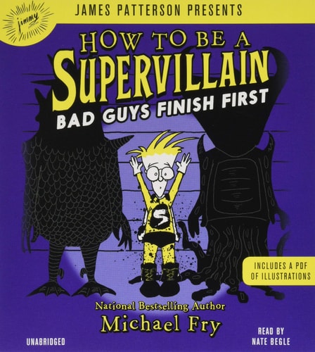 How to Be a Supervillain: Bad Guys Finish First