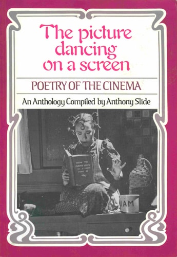 The Picture Dancing on a Screen: Poetry of the Cinema