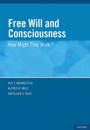 Free Will and Consciousness: How Might They Work?