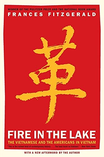 Fire in the Lake: The Vietnamese and the Americans in Vietnam