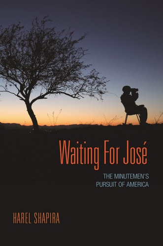Waiting for José: The Minutemen's Pursuit of America