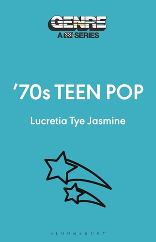 '70s Teen Pop (Genre: A 33 1/3 Series)