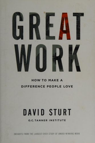 Great Work: How to Make a Difference People Love